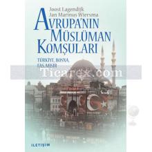 Avrupanın Müslüman Komşuları | Türkiye, Bosna, Fas, Mısır | Jan Marinus Wiersma, Joost Lagendijk